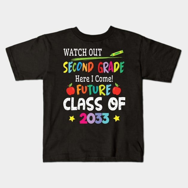 Student Watch Out Second Grade I Come Future Class Of 2033 Kids T-Shirt by joandraelliot